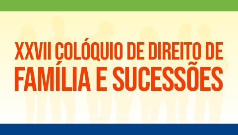 Thumbs ESA XXVII Coloquio de Direito de Familia e Sucessoes 480x272px 1 (2).png